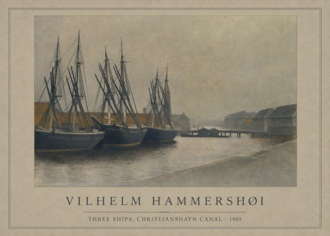 Vilhelm Hammershøi Three Ships, Christianshavn Canal No1 - Poster