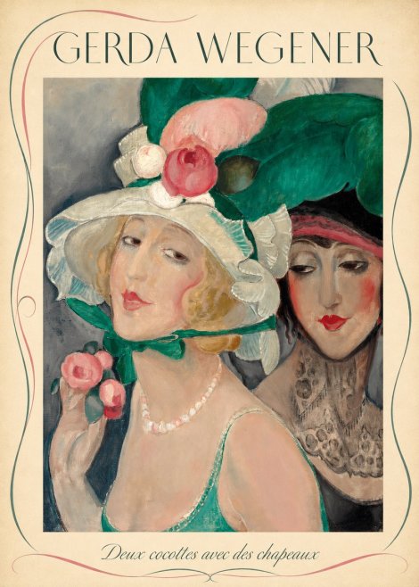 Gerda Wegener Deux Cocottes Avec Des Chapeaux No3 - Poster