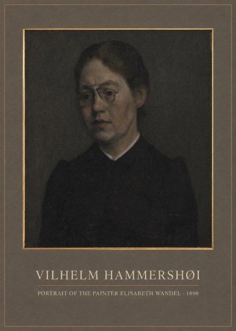 Vilhelm Hammershøi Portrait of the Painter Elisabeth Wandel · 1890 No1 - Poster