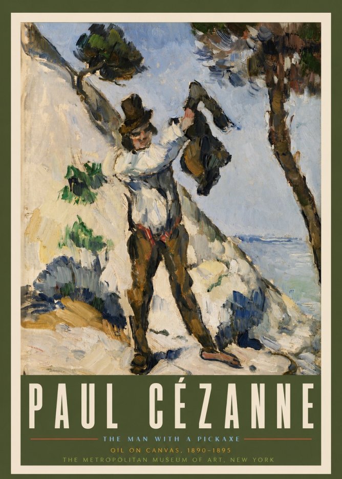 Paul Cézanne The Man with a Pickaxe No3 - Poster