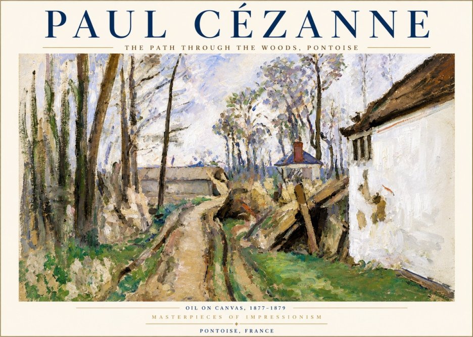 Paul Cézanne The Path Through the Woods, Pontoise No3 - Poster