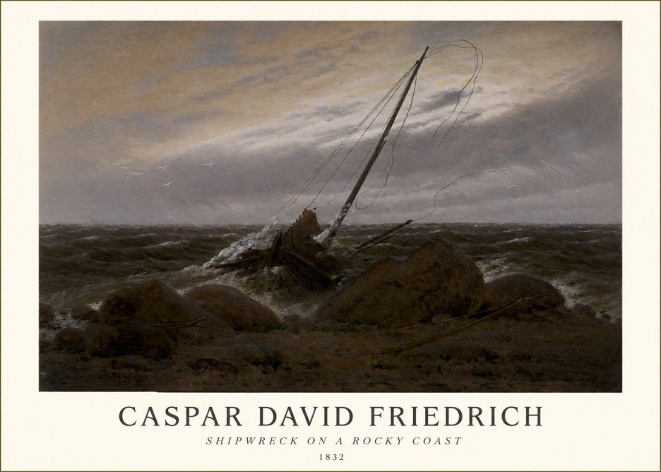Caspar David Friedrich Shipwreck on a Rocky Coast No1 - Poster