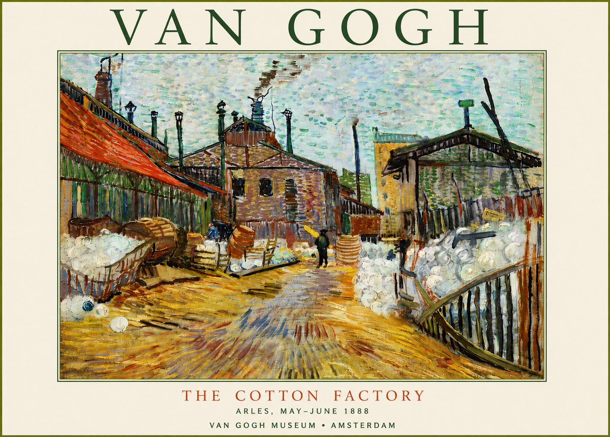 Van Gogh The Cotton Factory No6 - Poster
